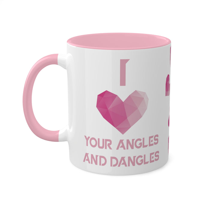 I Love Your Angles And Dangles Pink 11oz Mug