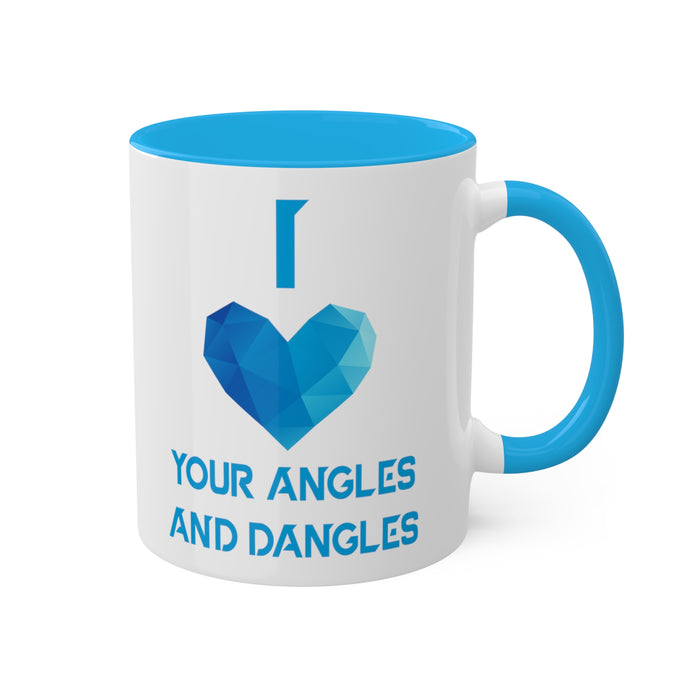 I Love Your Angles And Dangles 11oz Mug