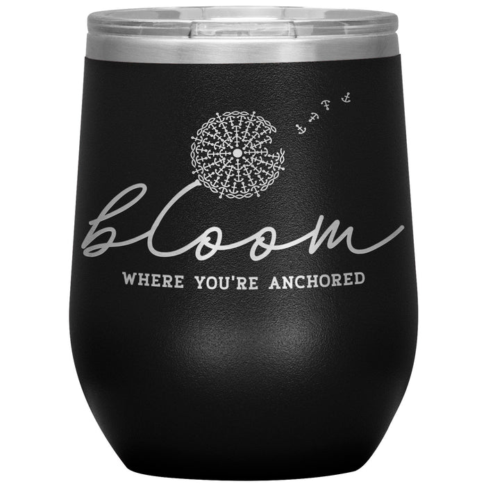 Bloom Where You're Anchored 12oz Wine Insulated Tumbler