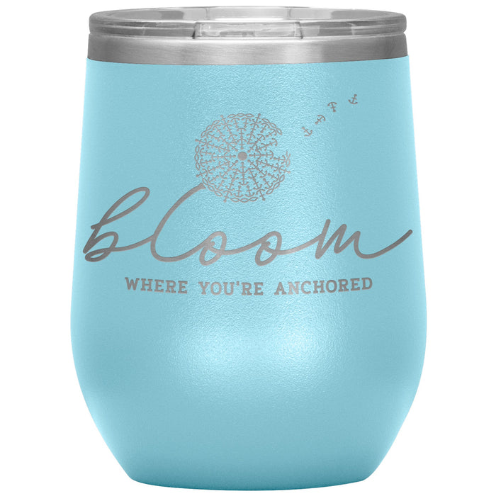 Bloom Where You're Anchored 12oz Wine Insulated Tumbler