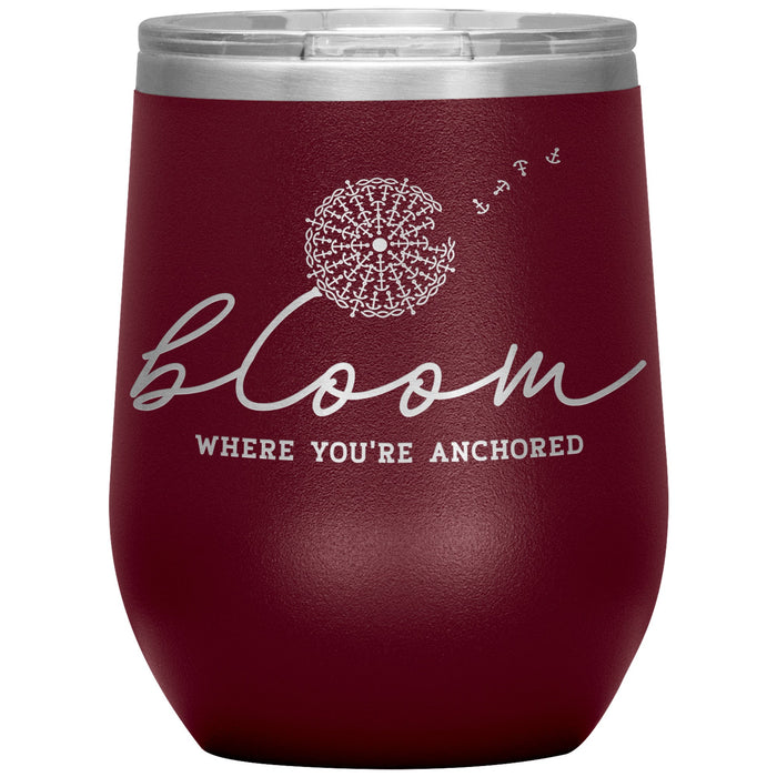 Bloom Where You're Anchored 12oz Wine Insulated Tumbler