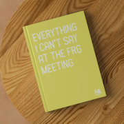 Everything_I_Cant_Say_At_The_FRG_Meet_Lifestyle_2_Mockup.png