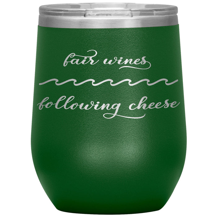 Fair Wines & Following Cheese 12oz Wine Insulated Tumbler