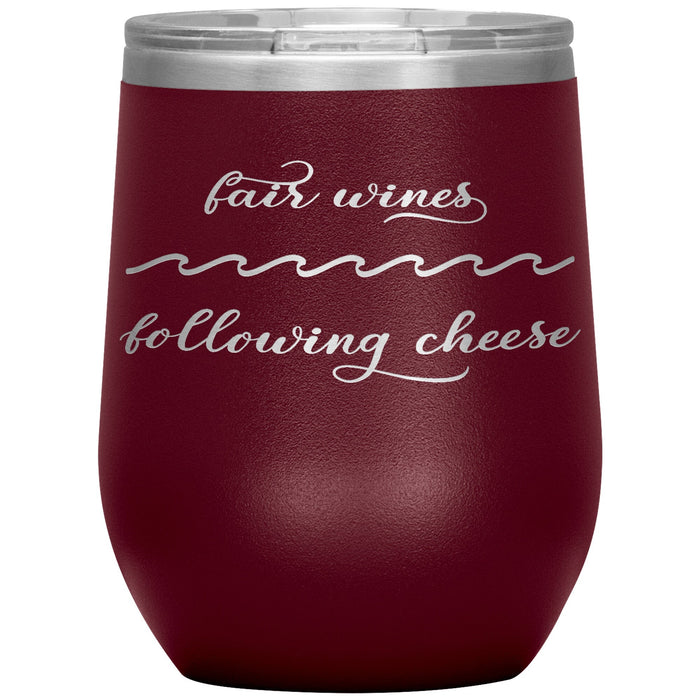 Fair Wines & Following Cheese 12oz Wine Insulated Tumbler