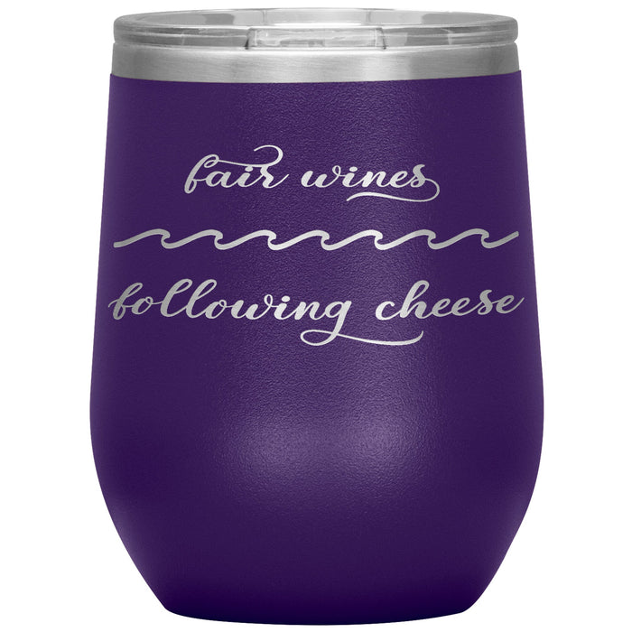 Fair Wines & Following Cheese 12oz Wine Insulated Tumbler