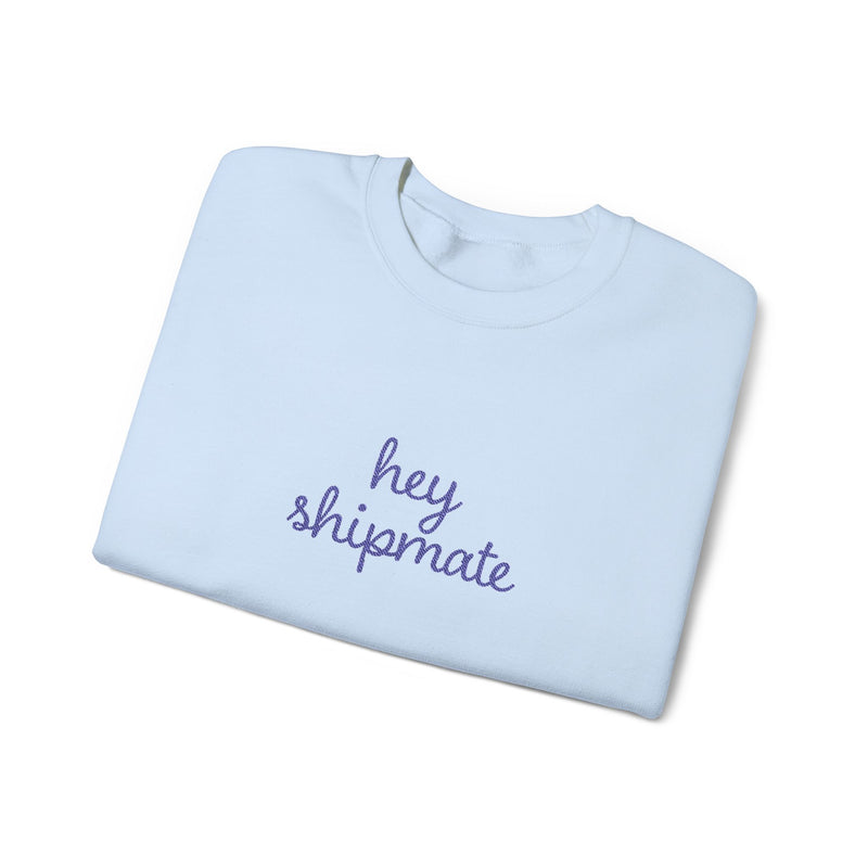 Hey Shipmate Stitched Sweatshirt