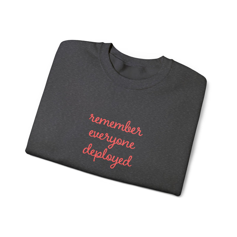 Remember Everyone Deployed Stitched Sweatshirt