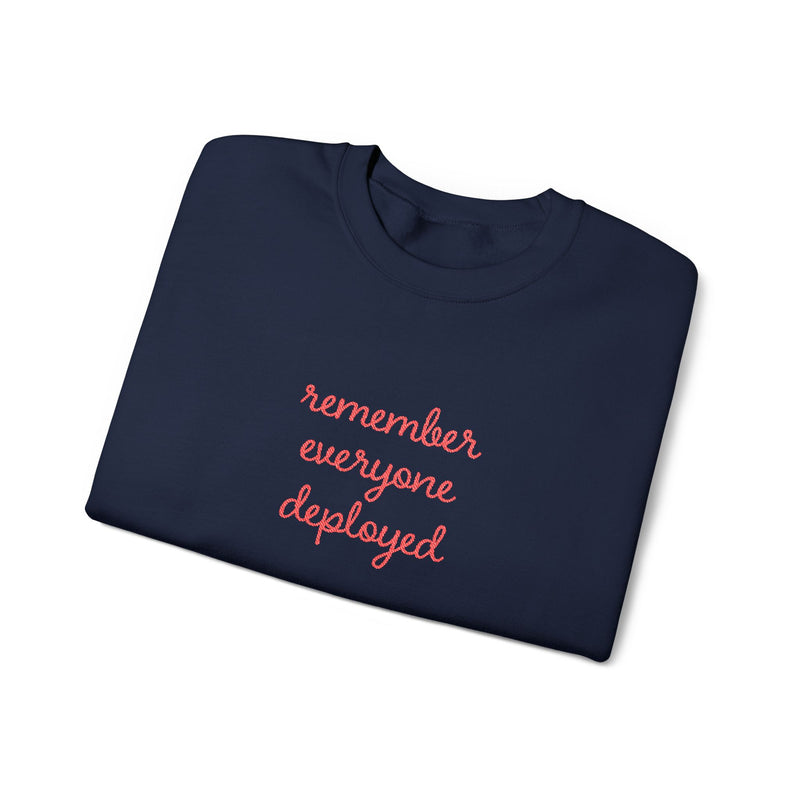 Remember Everyone Deployed Stitched Sweatshirt
