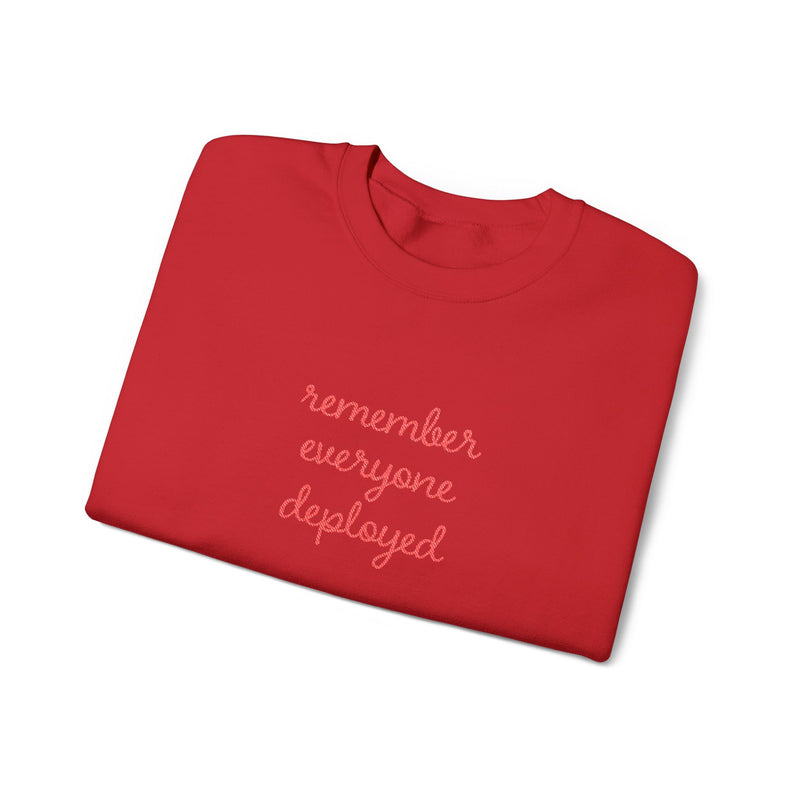 Remember Everyone Deployed Stitched Sweatshirt