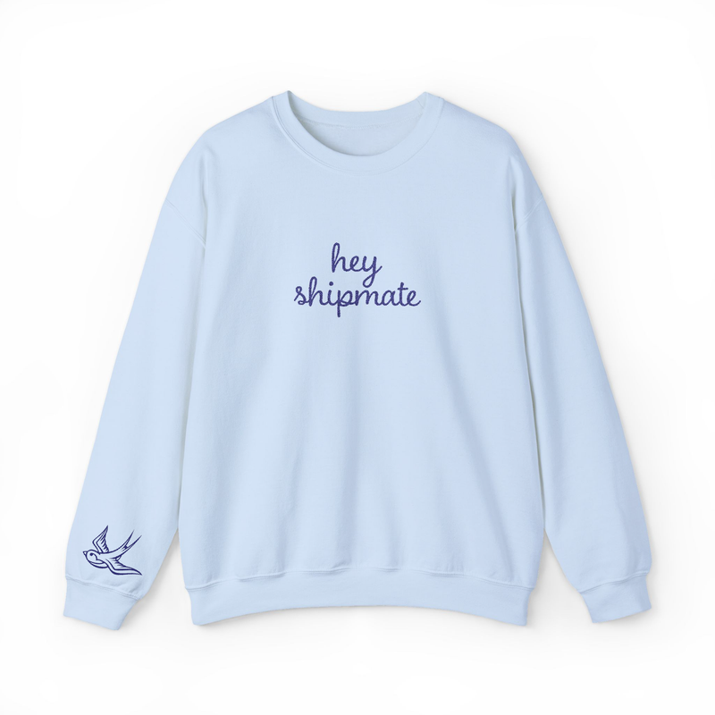 Hey Shipmate Stitched Sweatshirt