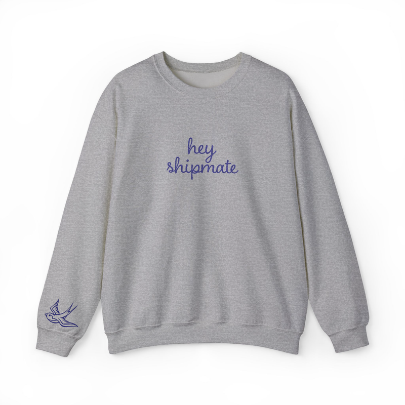 Hey Shipmate Stitched Sweatshirt