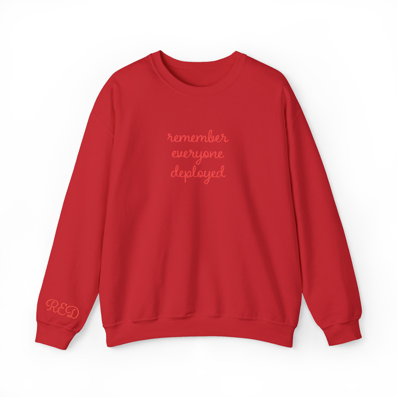 Remember Everyone Deployed Stitched Sweatshirt