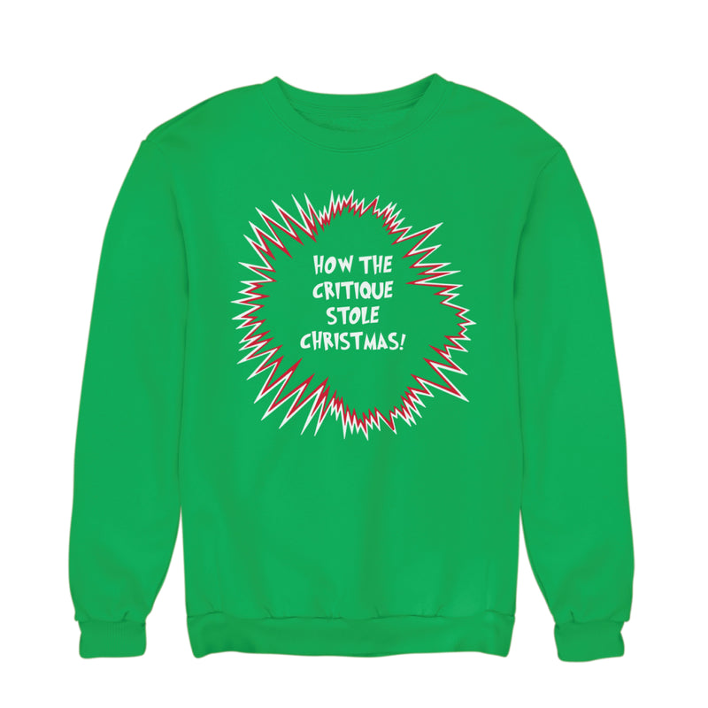 How the Critique Stole Christmas Sweatshirt