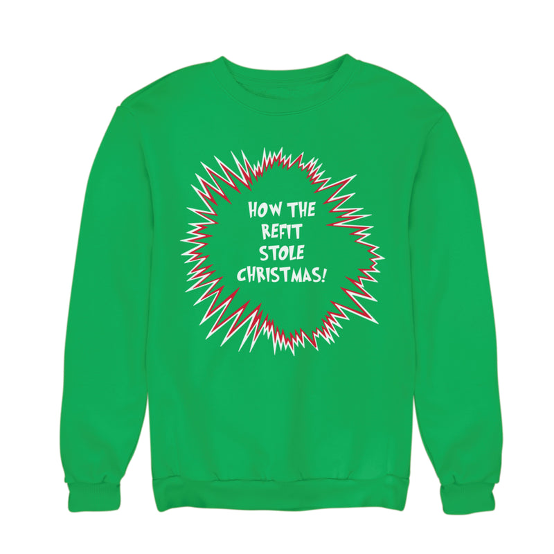 How the Refit Stole Christmas Sweatshirt