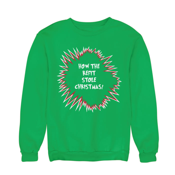 How the Refit Stole Christmas Sweatshirt