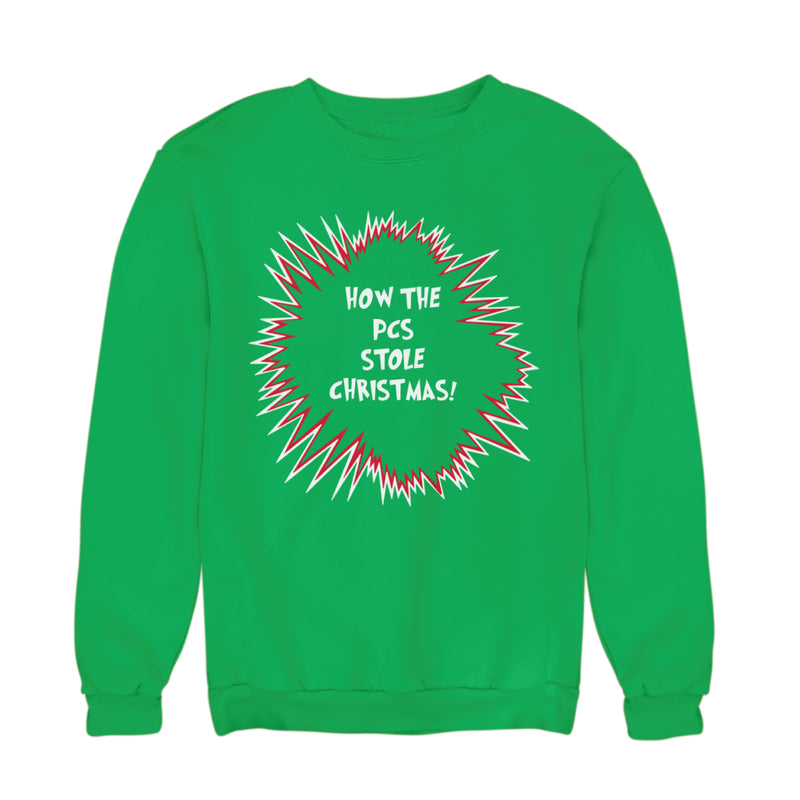 How the PCS Stole Christmas Sweatshirt