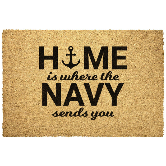 Home Is Where The Navy Sends You Door Mat