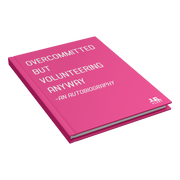 Overcommitted_But_Volunteering_Anyway_Ha_Closed_Cover_Angle_Mockup.png