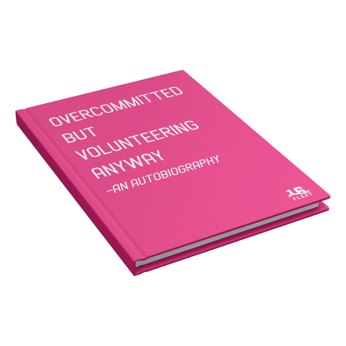 Overcommitted_But_Volunteering_Anyway_Ha_Closed_Cover_Angle_Mockup.png