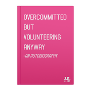 Overcommitted_But_Volunteering_Anyway_Ha_Cover_Front_Mockup.png