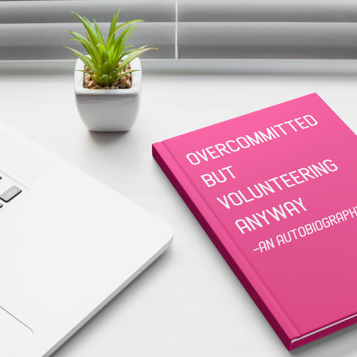 Overcommitted_But_Volunteering_Anyway_Ha_Lifestyle_1_Mockup.png