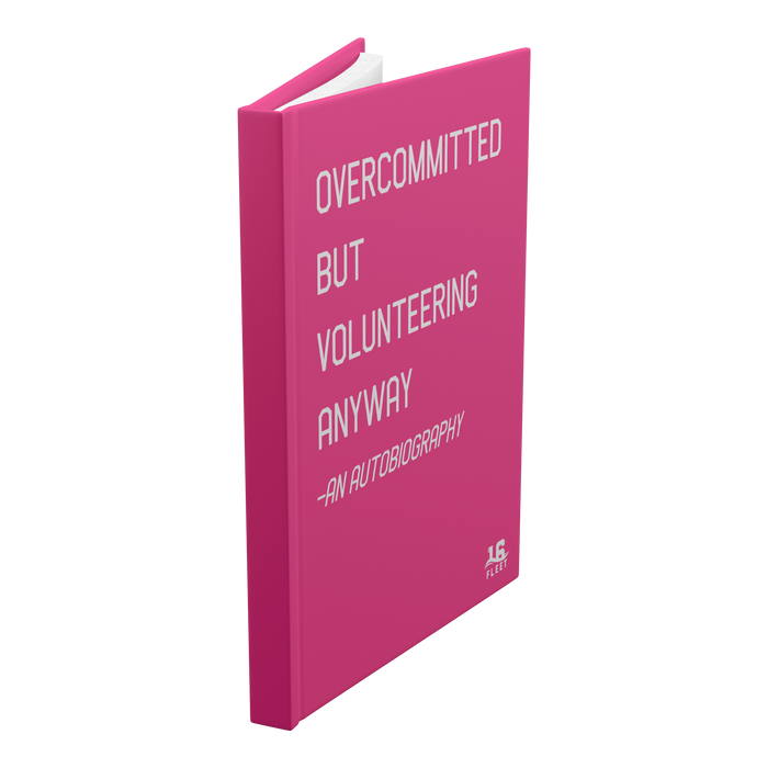 Overcommitted_But_Volunteering_Anyway_Ha_Standing_Angle_Mockup.png