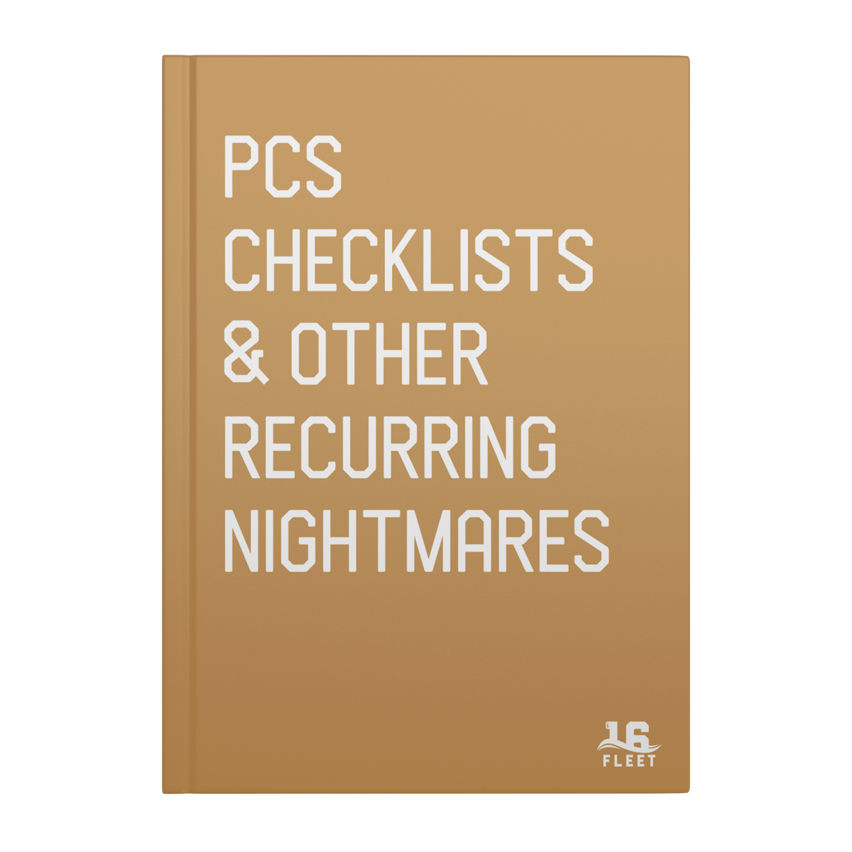 PCS Checklists & Other Reoccurring Nightmares Journal — 16Fleet