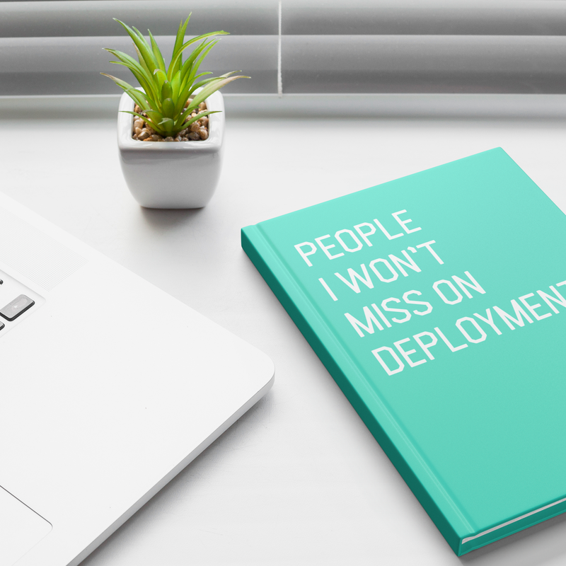 People_I_Wont_Miss_on_Deployment_Hardco_Lifestyle_1_Mockup.png