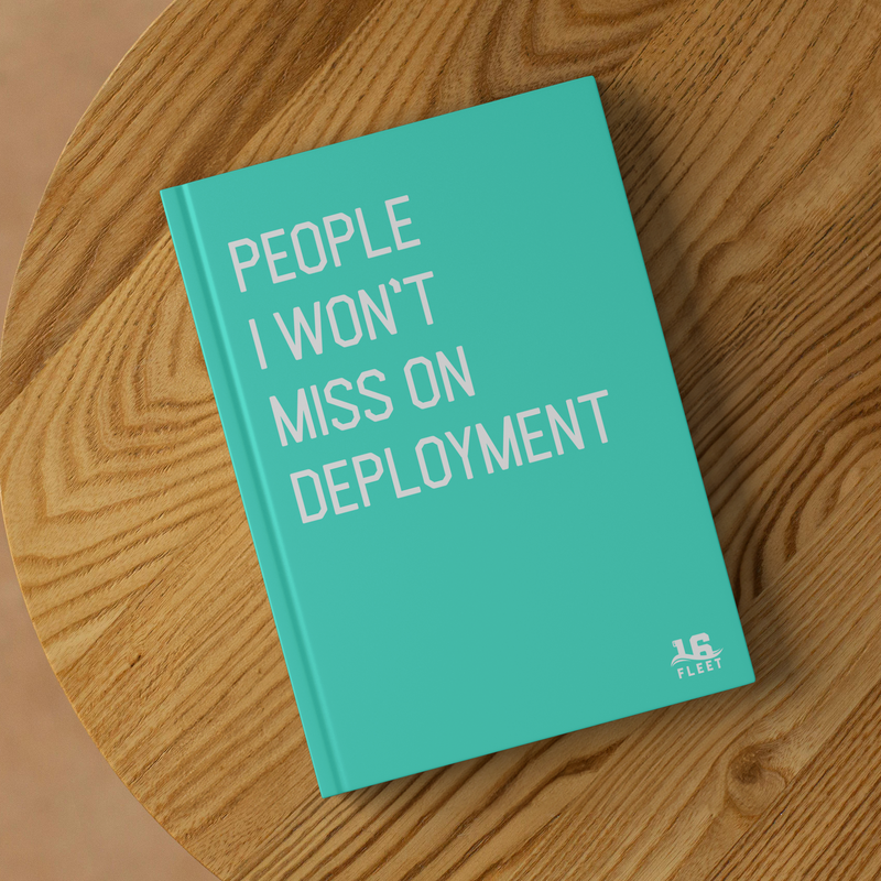 People_I_Wont_Miss_on_Deployment_Hardco_Lifestyle_2_Mockup.png