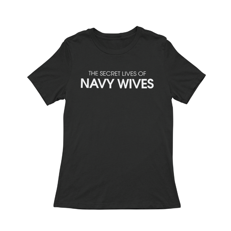 The Secret Lives of Navy Wives T-Shirt
