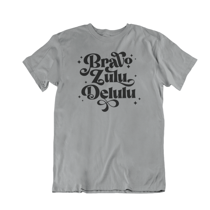 Bravo Zulu Delulu T-Shirt