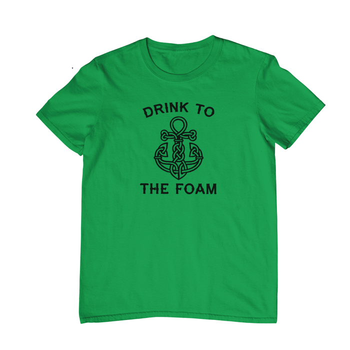 Drink to the Foam T-Shirt