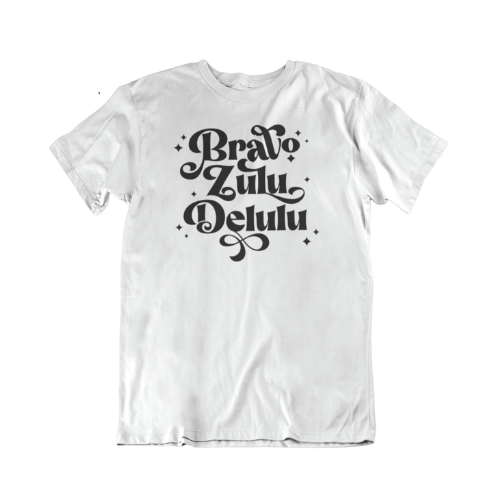 Bravo Zulu Delulu T-Shirt