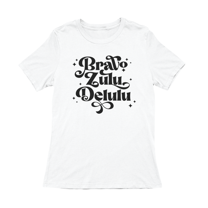 Bravo Zulu Delulu Ladies T-Shirt