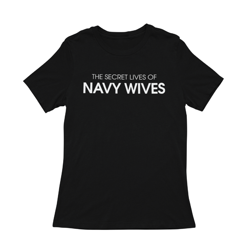The Secret Lives of Navy Wives T-Shirt