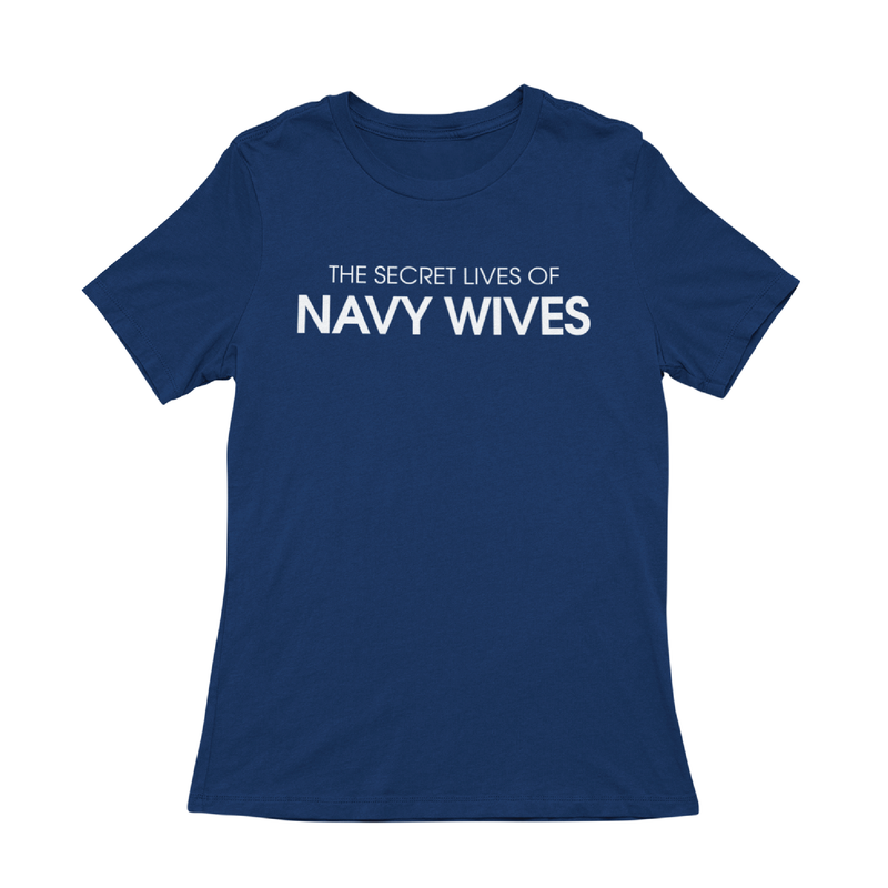 The Secret Lives of Navy Wives T-Shirt