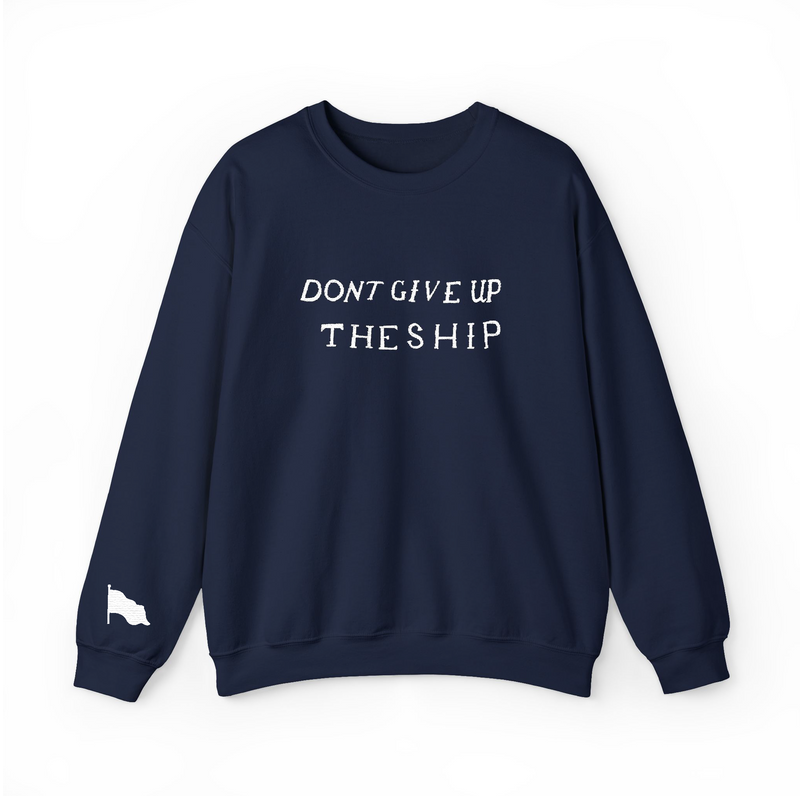 Don't Give Up the Ship Embroidered Sweatshirt