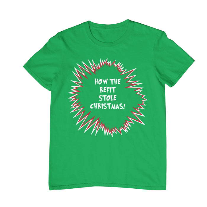 How the Refit Stole Christmas T-Shirt