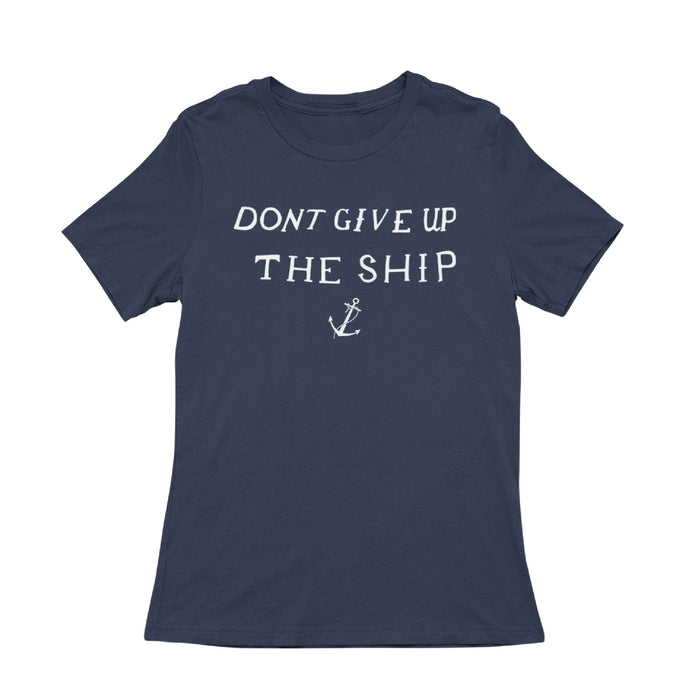 Don't Give Up The Ship Ladies T-Shirt